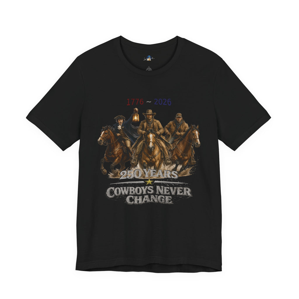 Cowboys Never Change | America 250 Heritage Edition
